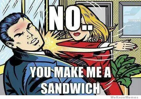 no-you-make-me-a-sandwich